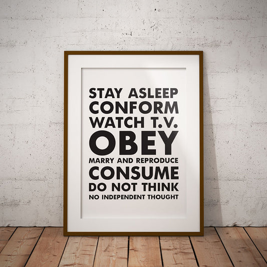 Buy Obey Stay Asleep Conform Watch TV Consume marry reproduce do not think minimalist word print wall art decor pixel8er they live sci fi science fiction piper movie