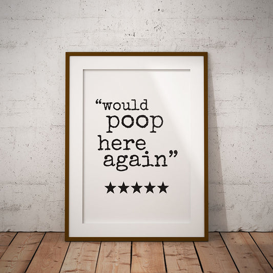 buy would poop here again toilet bathroom humour funny review comedy print pixel8er word wall decor review